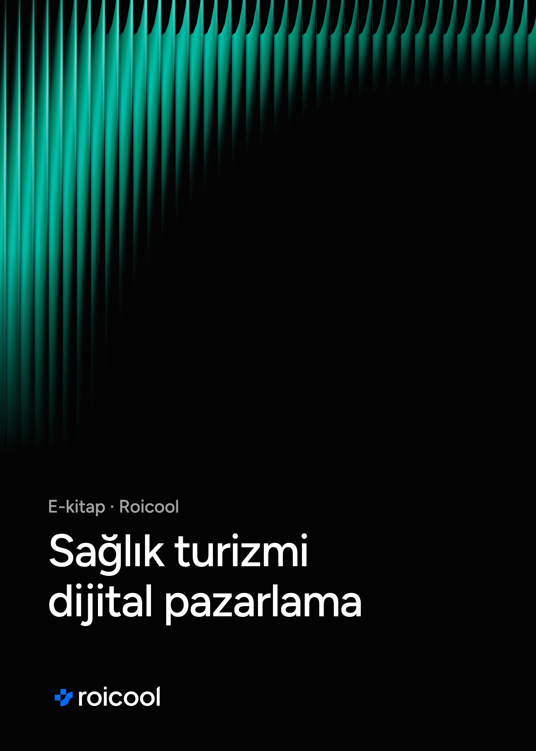 Kapak: Sağlık turizmi dijital pazarlama rehberi (2026 reklam mevzuatıyla)