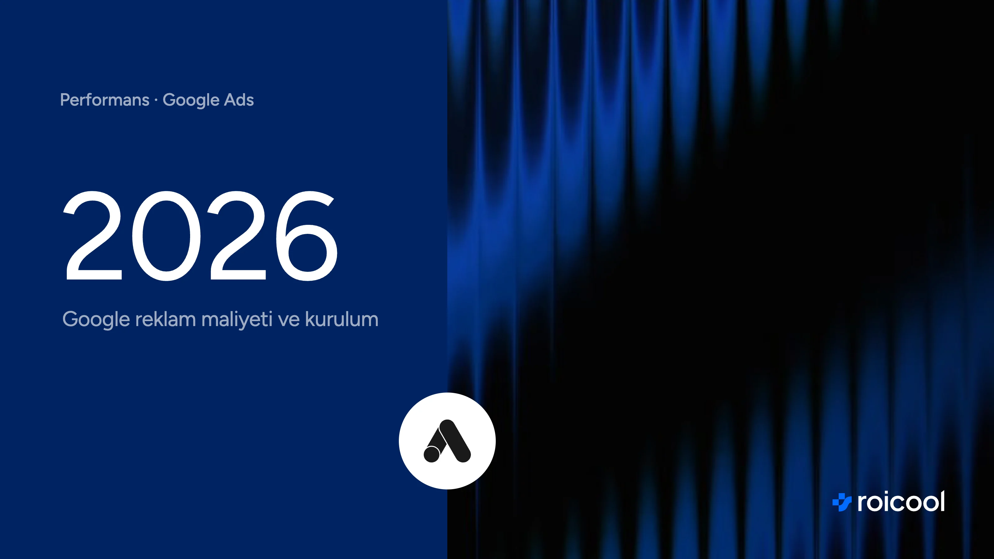 Google reklam verme 2026, maliyet ve kurulum: Google Ads logosu