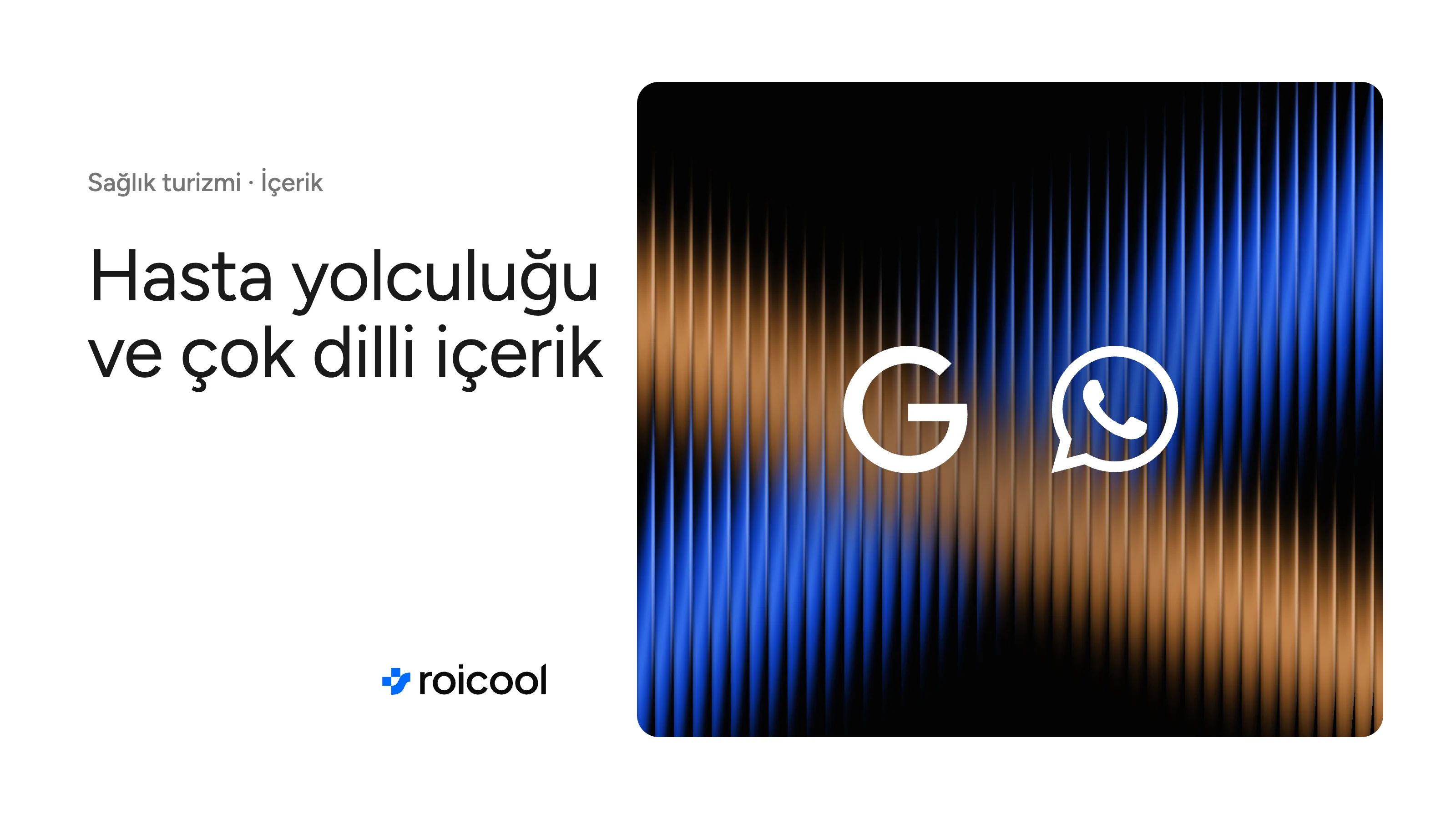 Hasta yolculuğu ve çok dilli içerik: Google ve WhatsApp logoları