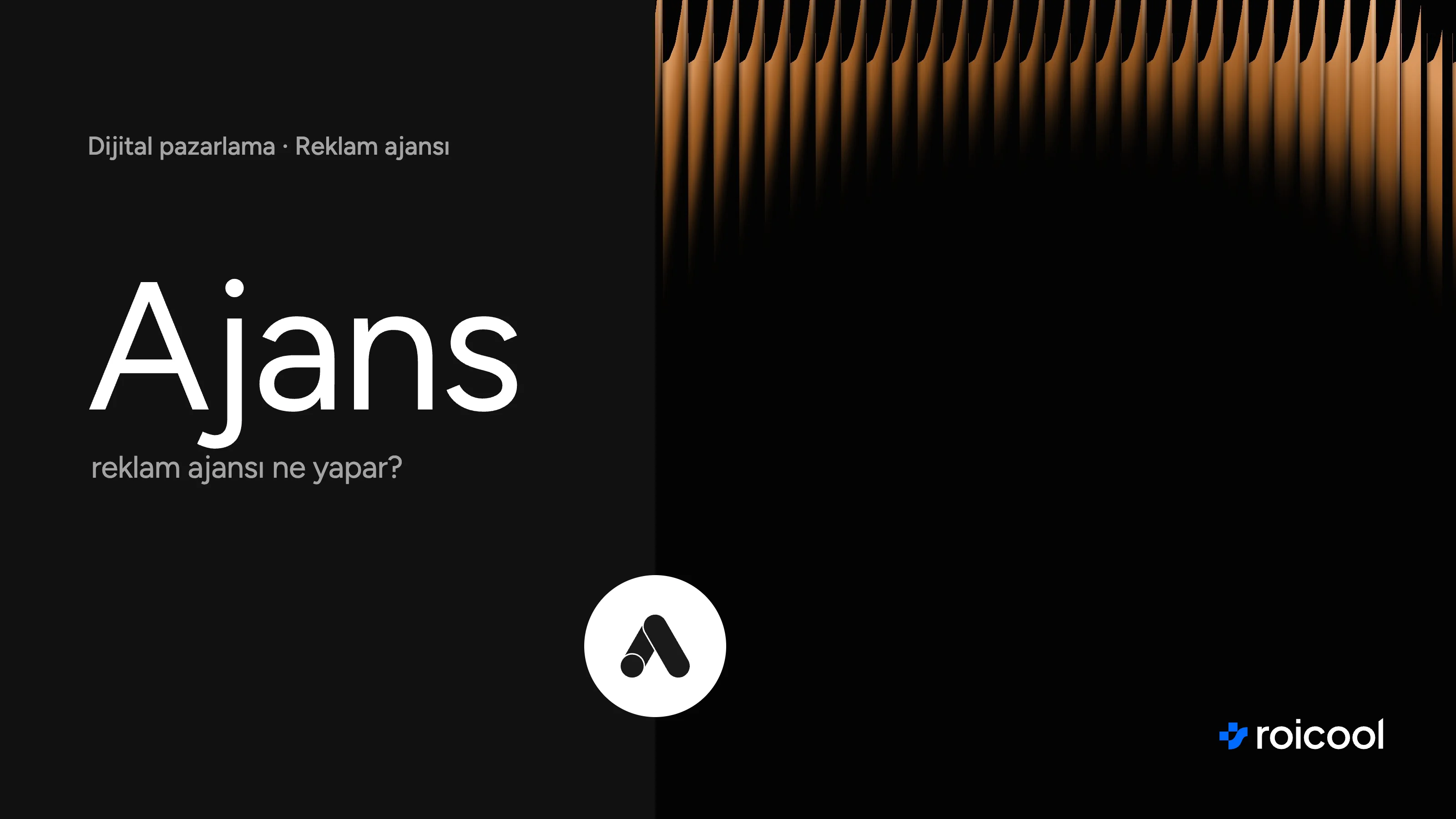 Reklam ajansı nedir yazısının kapağı: "Ajans" yazısı ve Google Ads logosu