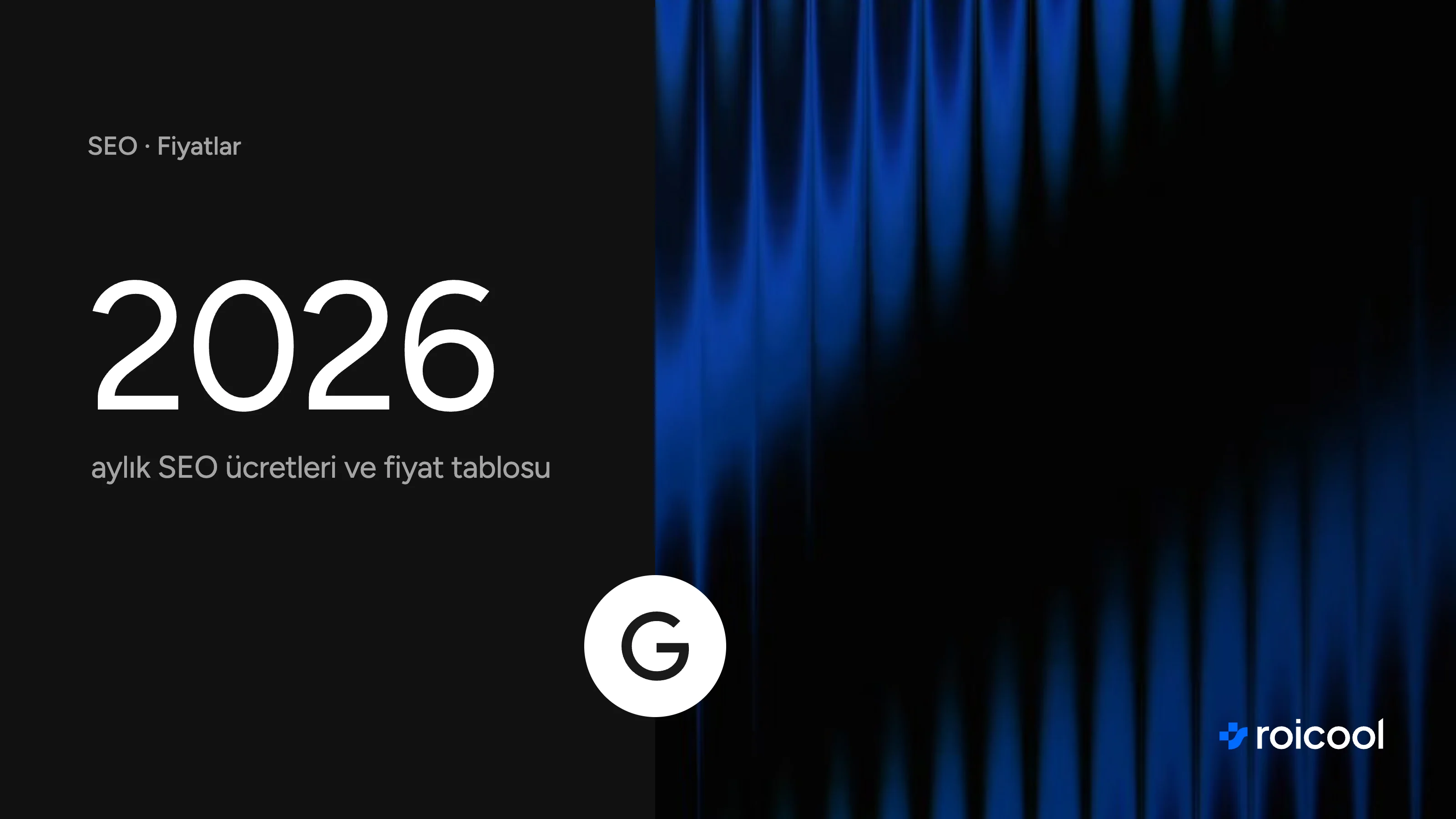 SEO fiyatları 2026 yazısının kapağı: 2026 yılı ve Google logosu