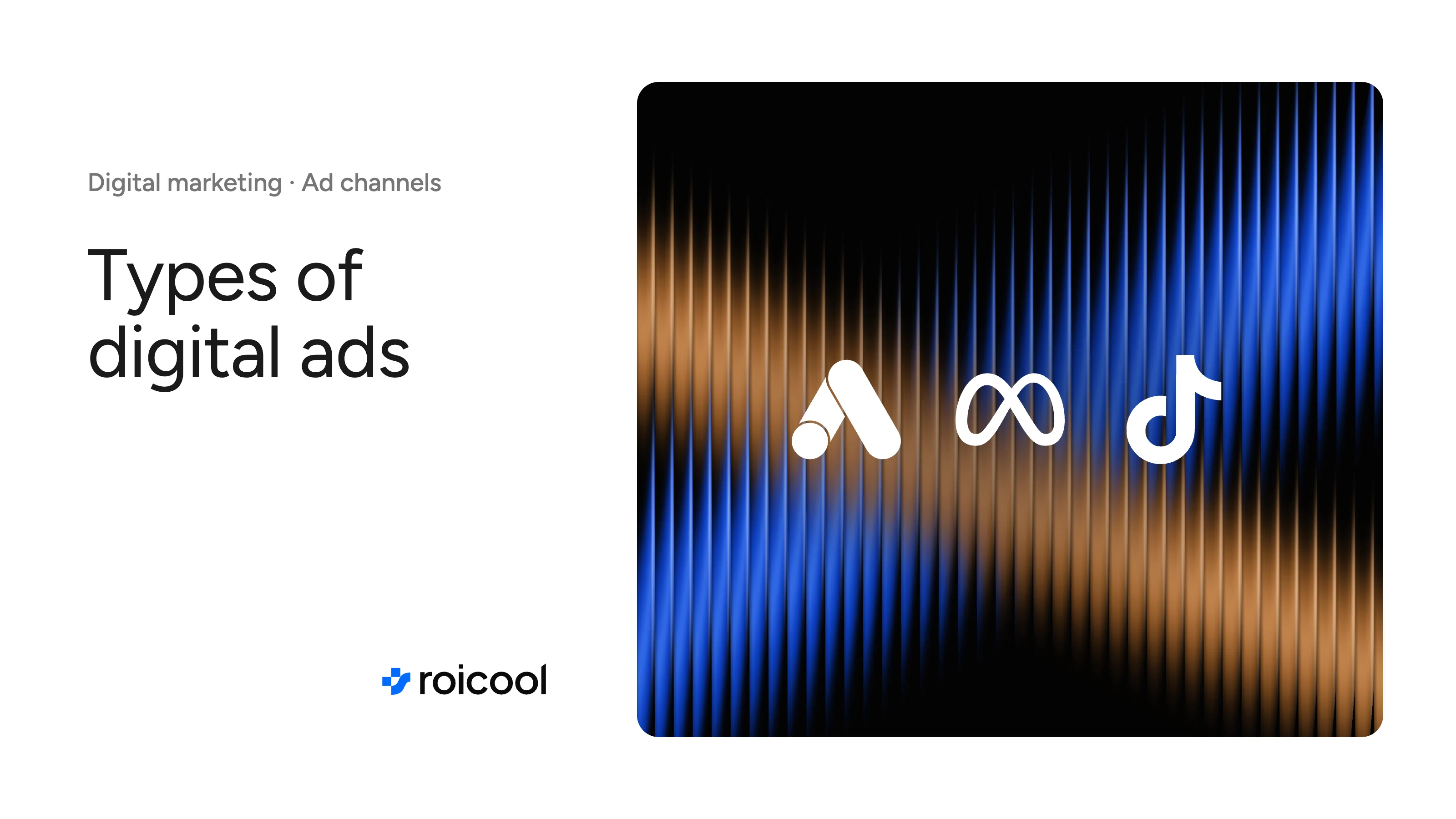 Cover of the post "Types of digital advertising": the Google Ads, Meta and TikTok logos