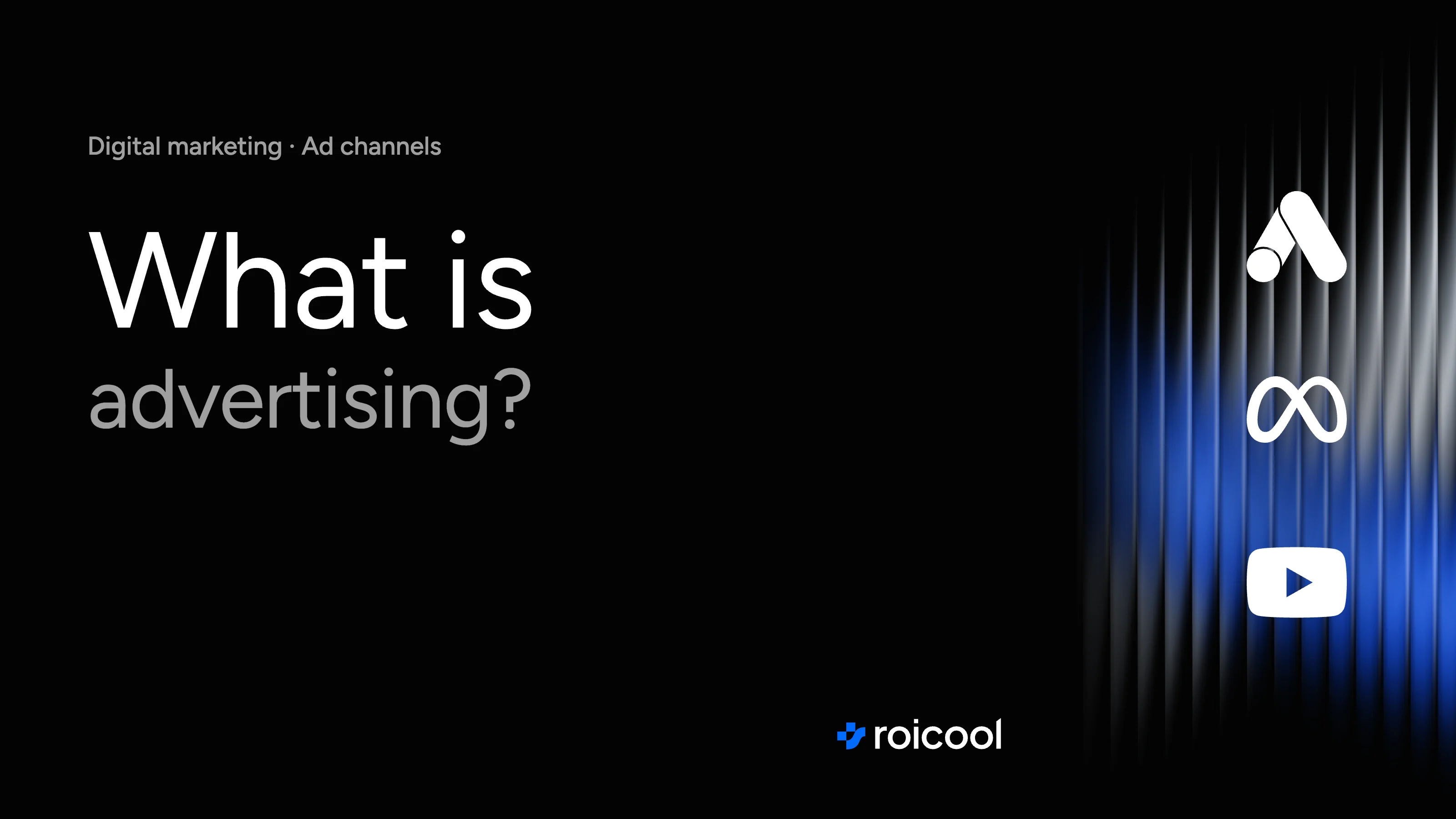 Cover of the post "What is advertising": the Google Ads, Meta and YouTube logos