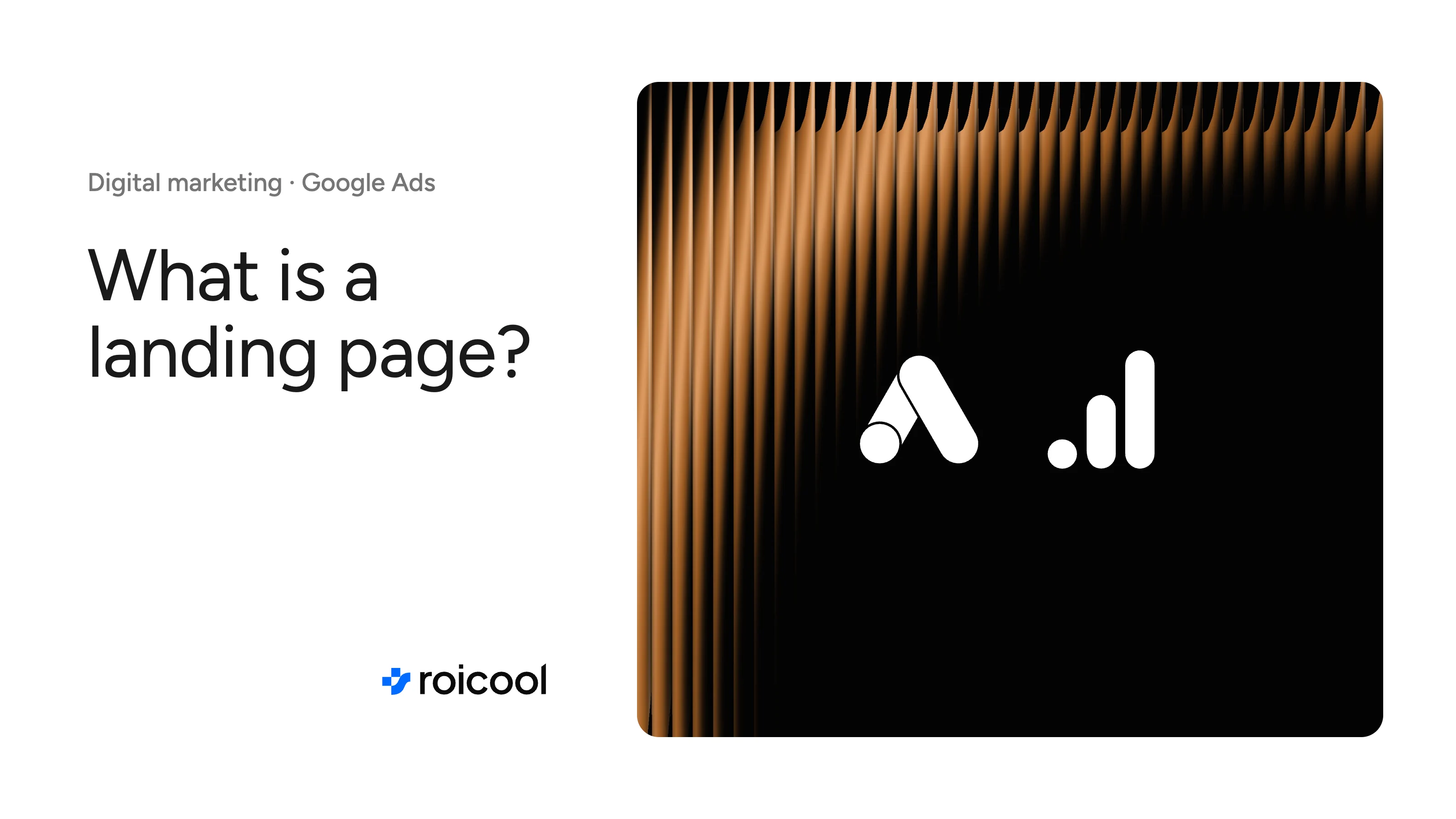 Cover of the post "What is a landing page": the Google Ads and Google Analytics logos