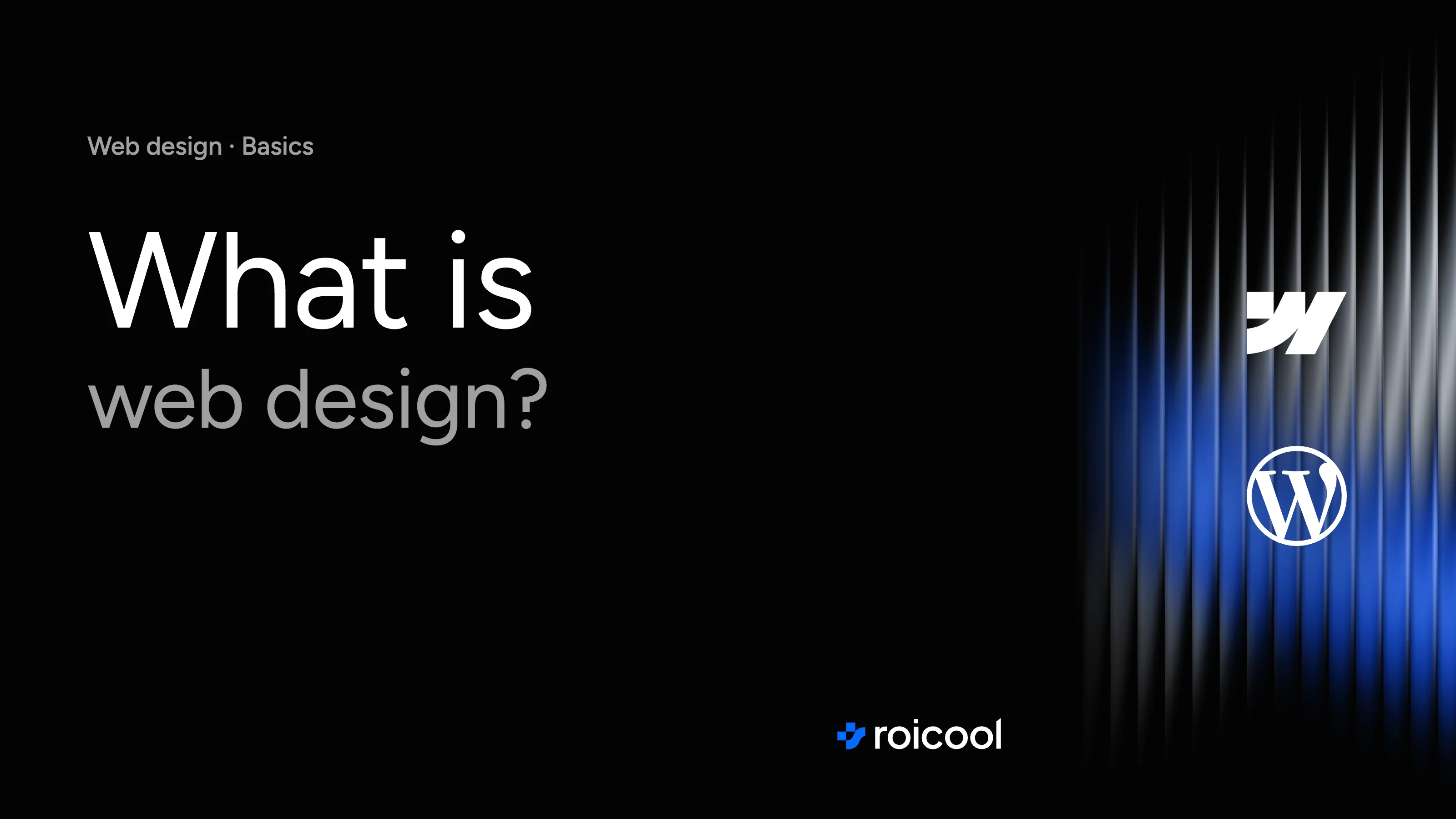 Cover of the post "What is web design": the Webflow and WordPress logos